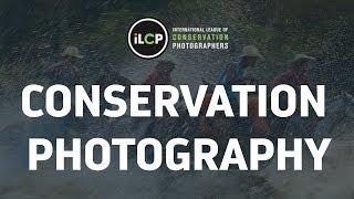 Witness: Defining Conservation Photography (iLCP)
