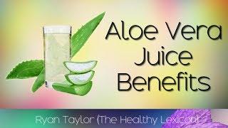 Aloe Vera Juice: Benefits and Uses