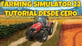 Farming Simulator 22 Tutorial - Guia Primeros Pasos - Empezar desde Cero