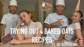 TRYING OUT 4 BAKED OATS RECIPES FT. MY BOYFRIEND | Caila Stevens