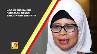 NGO Harus Bantu Kerajaan Negeri Bangunkan Sarawak