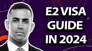 E2 Visa Overview: What You Need To Know in 2024 (Podcast)