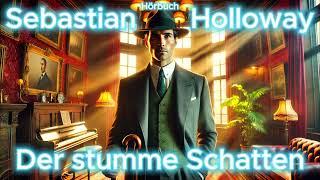 Sebastian Holloway Der stumme Schatten hörbuch lrimi thriller