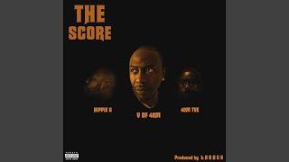 The Score (feat. 40m Tye & Hippie G)