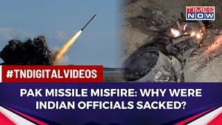 What Led To The Indian Brahmos Missile Misfire In Pakistan & Why Have Indian Officials Been Sacked?