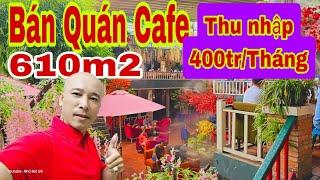 CHỦ ĐỊNH CƯ Bán Biệt Thự 610m2 - Quán Cafe Phố Xưa Mặt Tiền Thu Nhập 400 triệu/ Tháng | #quancafe