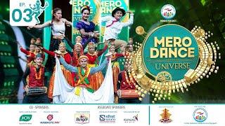 MERO DANCE UNIVERSE || EPISODE 03 ||  AUDITION ||MITHILA||DILIP||PRIYANKA|| NARMAN|| SHANKAR||REECHA