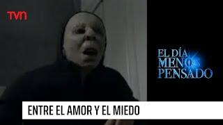 Entre el amor y el miedo | El Día Menos Pensado