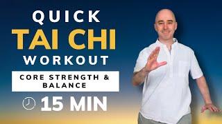 Quick Tai Chi Workout: Strengthen Your Core & Improve Balance in 15 Minutes