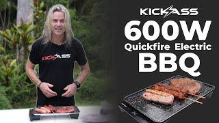 Introducing The KickAss Quickfire Portable 600W Electric BBQ