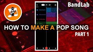 How to make a pop song in Bandlab (part 1)