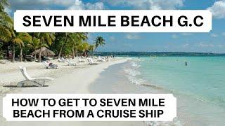 Seven Mile Beach Grand Cayman | How to get to Seven Mile Beach Grand Cayman from a Cruise Ship