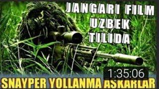 Snayper Yollanma Askarlar xorijiy jangari Film (Uzbek tilida)