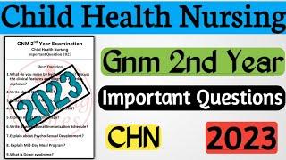 GNM 2nd Year Child Health Nursing Important Questions 2023 // CHN Exam Paper