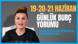 19-20-21 Haziran 12 Burç Yorumu-Koç Boğa İkizler Yengeç Aslan Başak Terazi Akrep Yay Oğlak KovaBalık