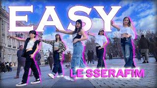 [4K KPOP IN PUBLIC ONE TAKE SPAIN] | LE SSERAFIM (르세라핌) 'EASY' | by FORCE UP