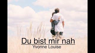 Deutsche Hochzeitsversion "You raise me up" - Yvonne Louise "Du bist mir nah"