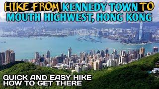 HIKE FROM KENNEDY TOWN TO MOUNT HIGHWEST | MOUNT HIGHWEST HIKE HK | EASY HIKE | HOW TO GET THERE