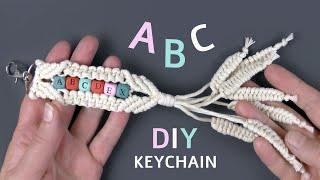 DIY Macramé Name Keychain with Letter Beads