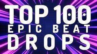 TOP 100 EPIC BEAT DROPS