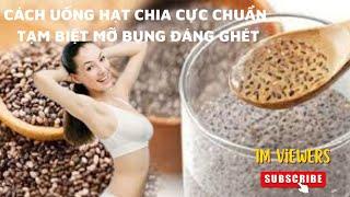 CÁCH UỐNG HẠT CHIA GIẢM CÂN CỰC CHUẨN, TẠM BIỆT MỠ BỤNG ĐÁNG GHÉT #NTH