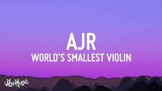 [1 Hour] AJR - World's Smallest Violin (Lyrics)