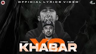 "YO KHABAR" - VYOMA Ft. @bijenmusic | Official Lyrical Video | Beat Prod @DRG1991