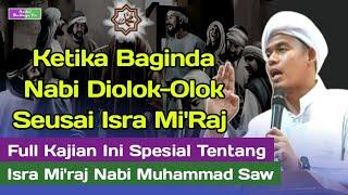 ISRA MI'RAJ NABI MUHAMMAD SAW ‼️ KAJIAN SPESIAL - BUYA ARRAZY HASYIM