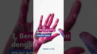 4 TIPS JITU MENGEMBANGKAN KREATIVITAS