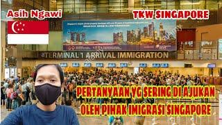 TIPS AGAR LOLOS MELEWATI IMIGRASI SINGAPORE  SINGAPORE AIRPORT@AsihNgawi