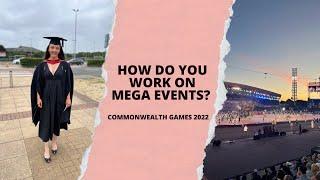 How do you work on mega events? | Commonwealth Games | Event Student | Volunteering | Event Industry