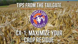 Purple Cow Organics CX 1- Maximize Your Crop Residue