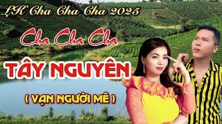 LK Chiều Lên Bản Thượng | Vũ Duy Long & Diễm Trang ( LK Cha Cha Cha Tây Nguyên 2025 )