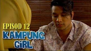 [FULL] Kampung Girl | Episod 12