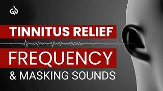 Tinnitus Relief Frequency & Masking Sounds: Tinnitus Relief Sound