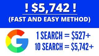 Get Paid $5,742 Quickly By ONLY Searching Google! | *Easy Method* (Earn Money Online)