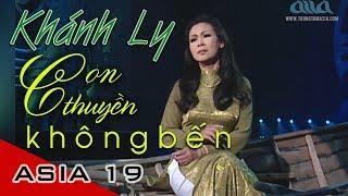 Con Thuyền Không Bến | Nhạc Sĩ: Đặng Thế Phong  | Khánh Ly | Asia 19