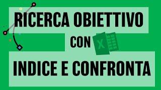 Come Ricercare un OBIETTIVO con Funzione INDICE e CONFRONTA #8 - Macraris|LapaConsult