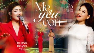 Đã tai với nốt cao bay bổng MẸ YÊU CON của Dương Hoàng Yến và Anh Thơ | Live in Giao Lộ Thời Gian