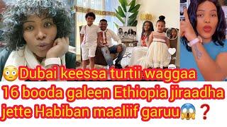 Yeroo namoonni Ethiopia jibban keessa Ethiopia galeen jiraadha jette Habiban