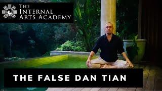 The False & True Dan Tian in Nei Gong & Alchemy