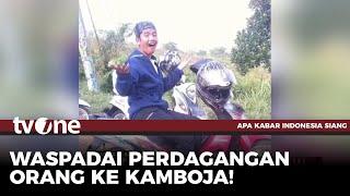 Diduga Korban TPPO, Pria Asal Bekasi Meninggal di Kamboja | AKIS tvOne