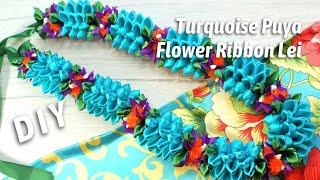 How To Make This Beautiful Turquoise Puya Flower Ribbon Lei