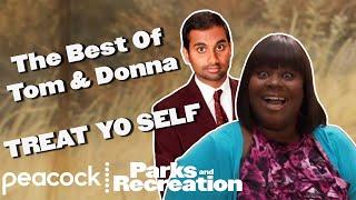 The Best Of Tom & Donna TREAT YO SELF | Parks and Recreation