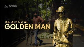 A Day in The life Of | Golden Man | Ek Zindagi | EP 4