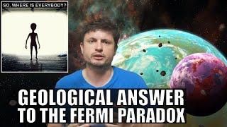 Geological Solution to the Fermi Paradox: Plate Tectonics and Alien Life