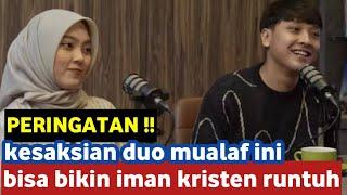 BAKAL BANJIR MUALAF !! kesaksian duo mualaf ini bisa bikin iman kristen runtuh !!