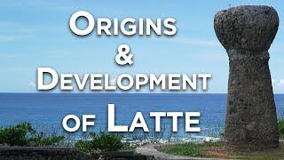 Origins and Development of Latte