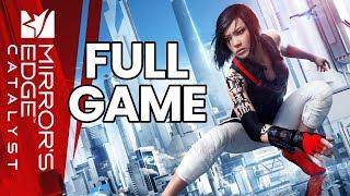 Mirror's Edge Catalyst - Full Game Walkthrough (No Commentary Longplay)