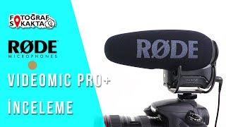 Rode VideoMic Pro+ İnceleme - Volkan Yetilmezer